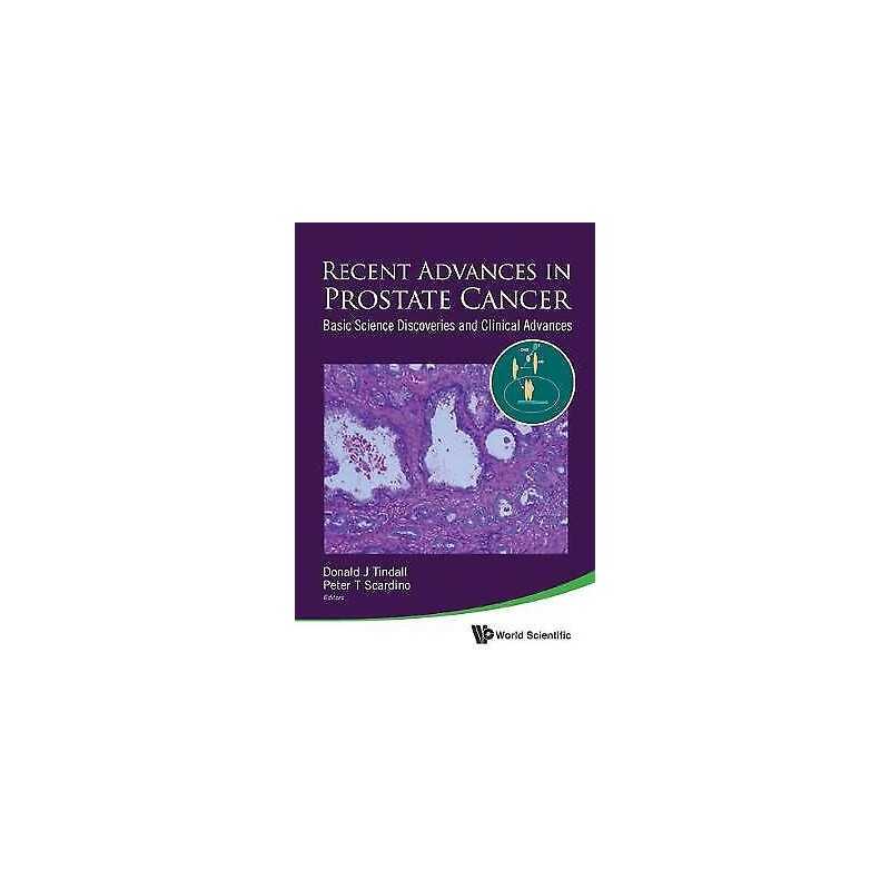 Recent Advances In Prostate Cancer: Basic Science Discoveries... - 9789814329453