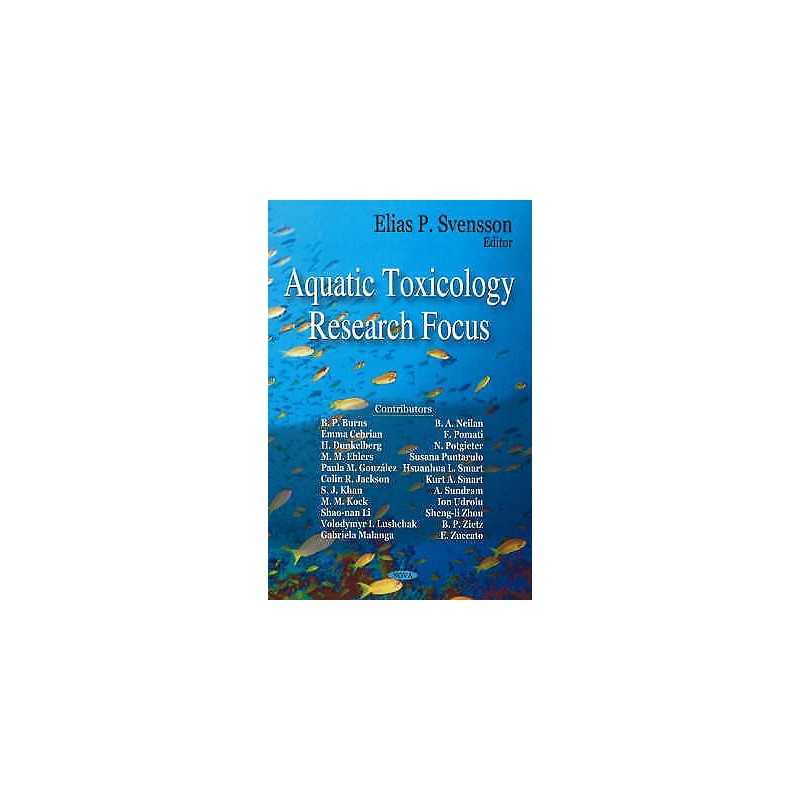 Aquatic Toxicology Research Focus - 9781604561920