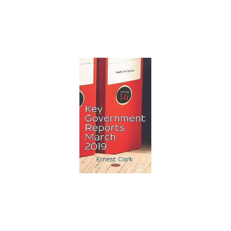 Key Government Reports -- Volume 14 - 9781536158861