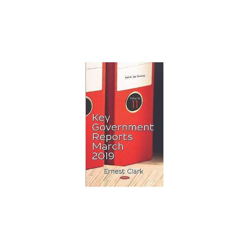 Key Government Reports -- Volume 11 - 9781536157703