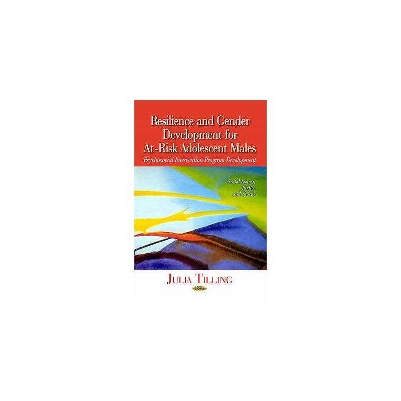 Resilience & Gender Development for At-Risk Adolescent Males - 9781628080360