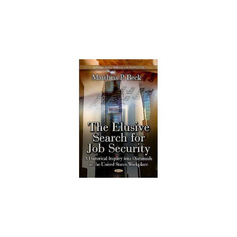 Elusive Search for Job Security - 9781620817667