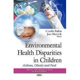Environmental Health Disparities in Children - 9781629481227
