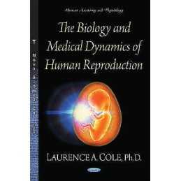 Biology & Medical Dynamics of Human Reproduction - 9781629488325
