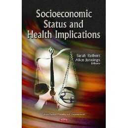 Socioeconomic Status & Health Implications - 9781621006756