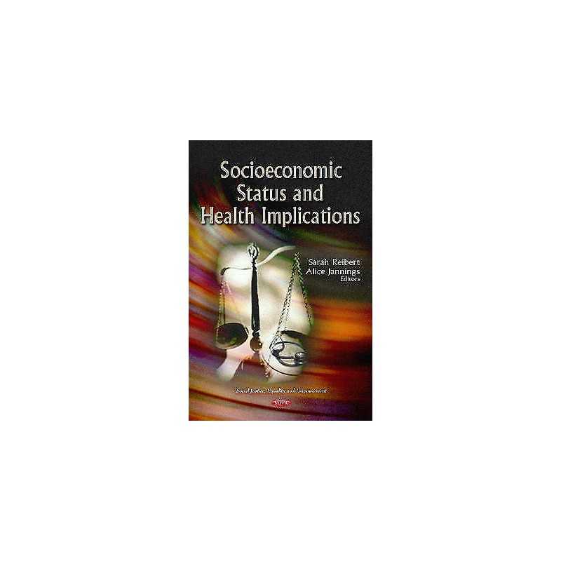 Socioeconomic Status & Health Implications - 9781621006756