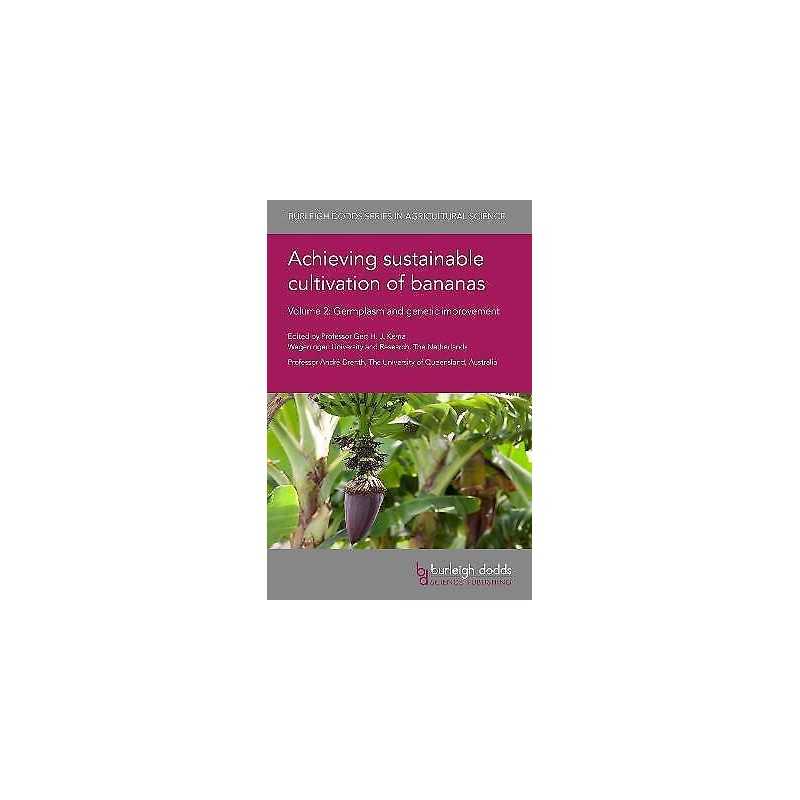 Achieving Sustainable Cultivation of Bananas Volume 2 - 9781786763440