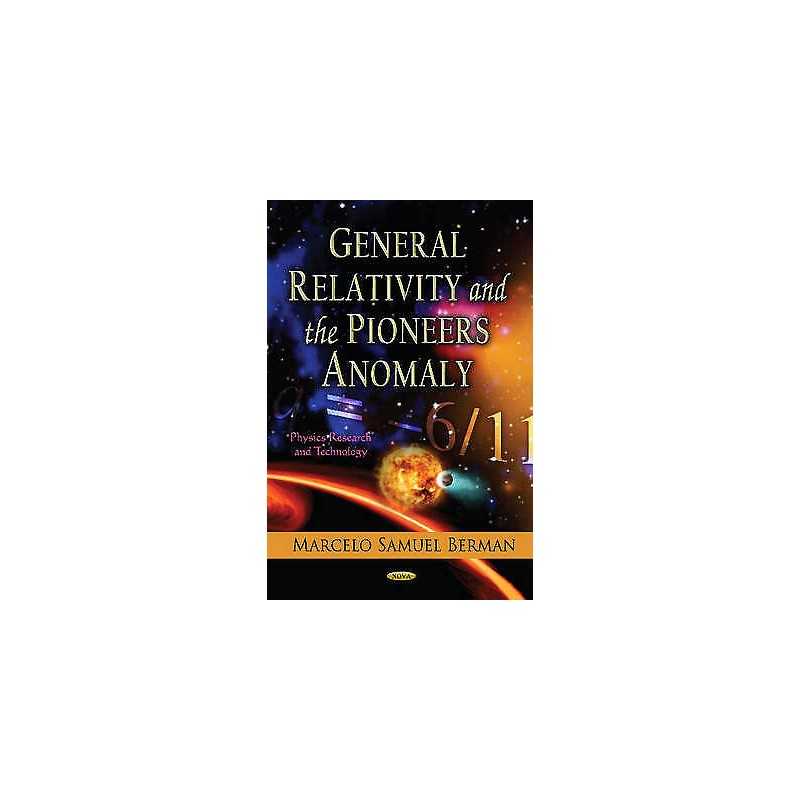 General Relativity & the Pioneers Anomaly - 9781621000037