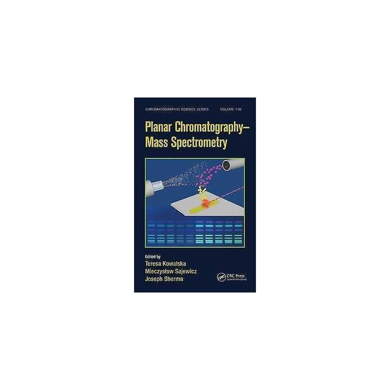 Planar Chromatography - Mass Spectrometry - 9781498705882