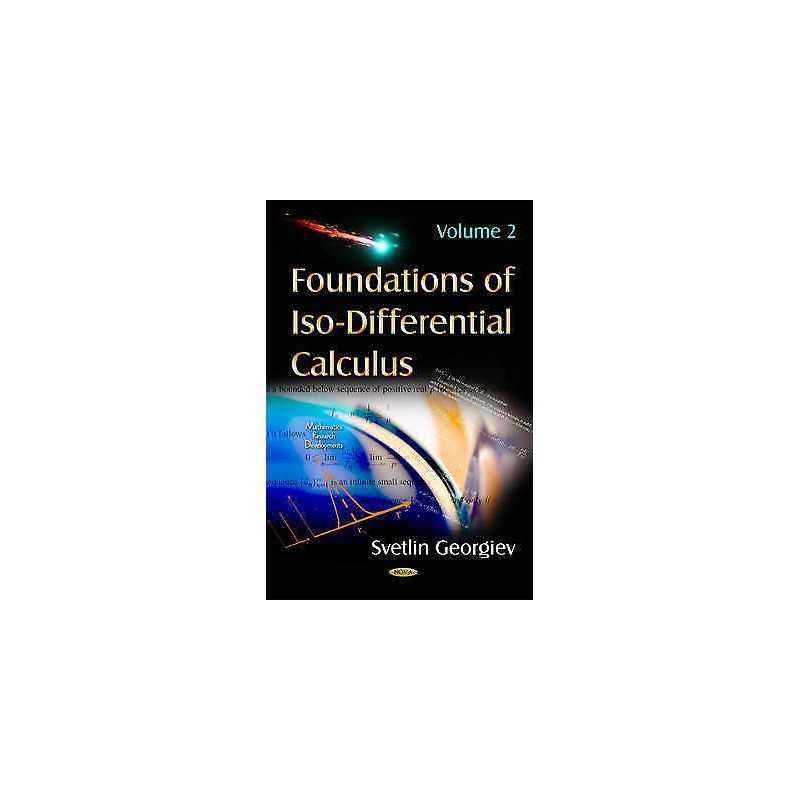 Foundations of Iso-Differential Calculus - 9781633217584