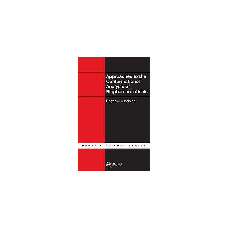 Approaches to the Conformational Analysis of Biopharmaceuticals - 9781439807804