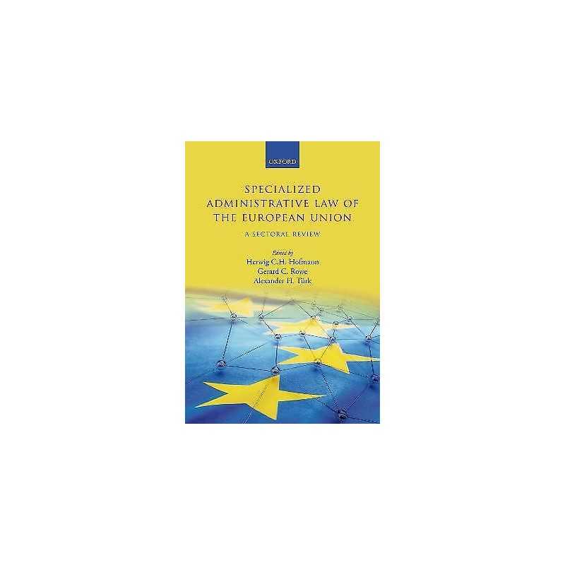 Specialized Administrative Law of the European Union - 9780198787433