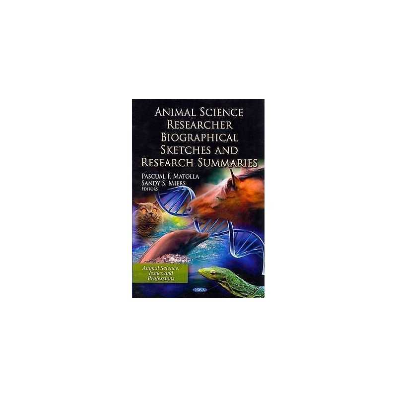 Animal Science Researcher Biographical Sketches & Research Su... - 9781621008736