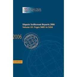 Dispute Settlement Reports 2006: Volume 12, Pages 5085-5494 - 9780521896658