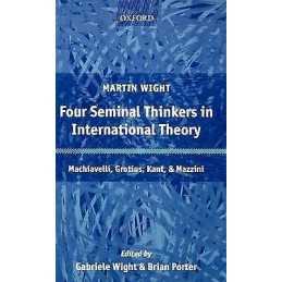 Four Seminal Thinkers in International Theory - 9780199273676