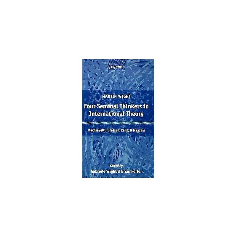Four Seminal Thinkers in International Theory - 9780199273676