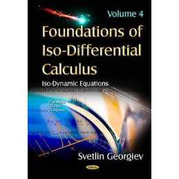 Foundations of Iso-Differential Calculus - 9781634820165