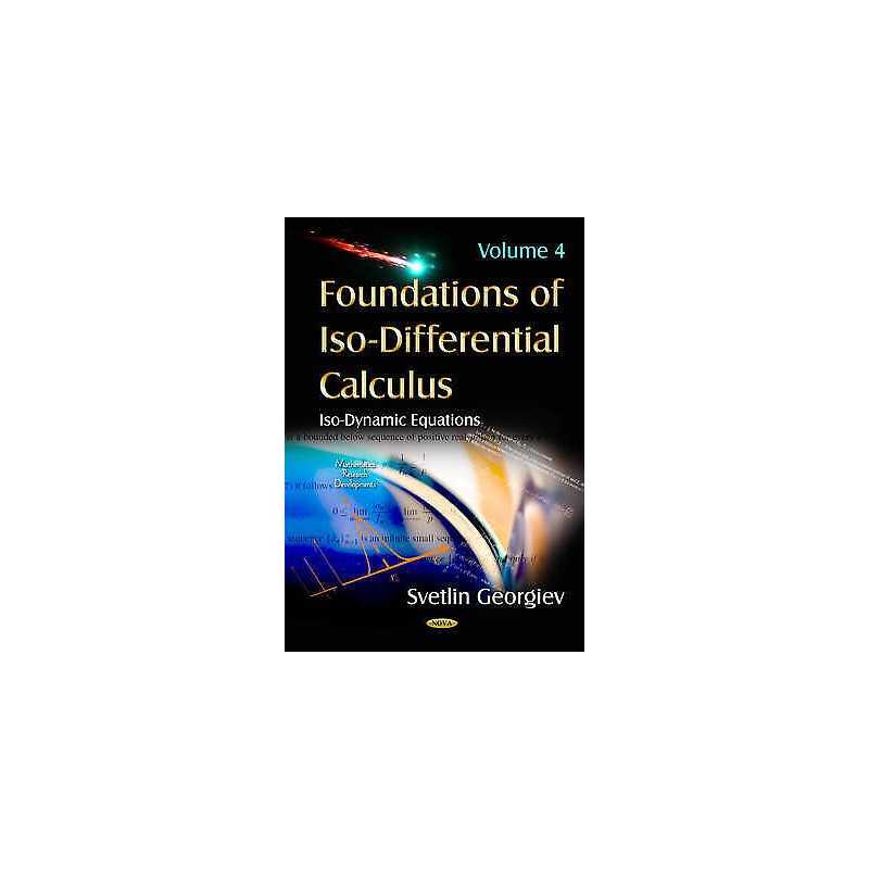 Foundations of Iso-Differential Calculus - 9781634820165