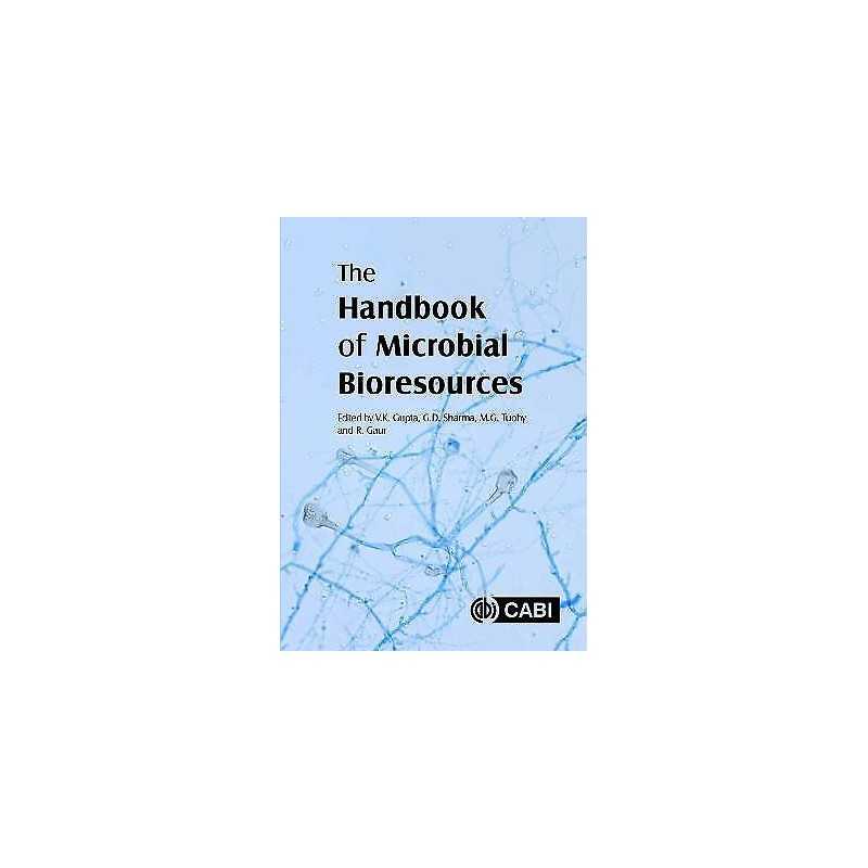 Handbook of Microbial Bioresources, The - 9781780645216