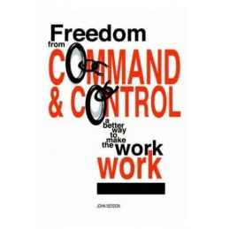 Freedom from Command and Control: A Better Way to M... by Seddon, John Paperback