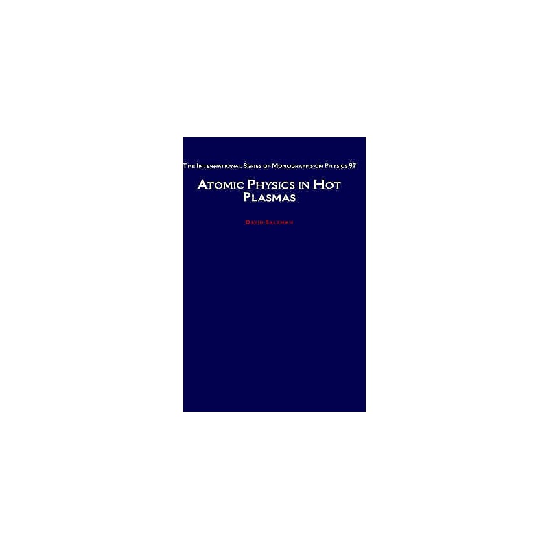 Atomic Physics in Hot Plasmas - 9780195109306