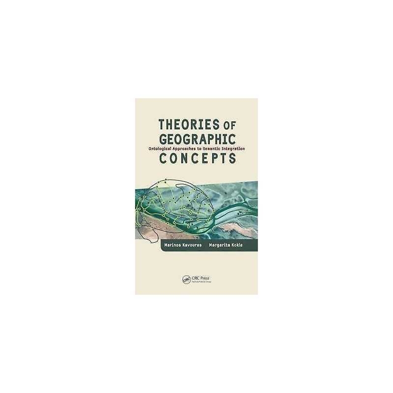 Theories of Geographic Concepts - 9780849330896