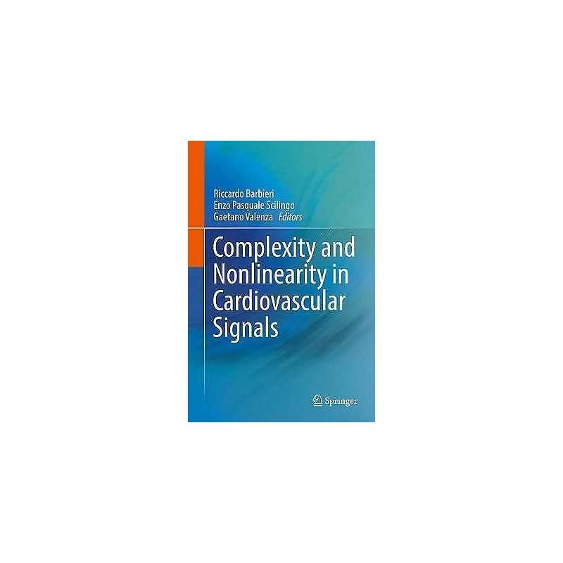 Complexity and Nonlinearity in Cardiovascular Signals - 9783319587080