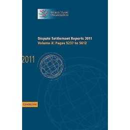Dispute Settlement Reports 2011: Volume 10, Pages 5237-5612 - 9781107033764