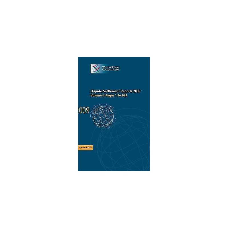 Dispute Settlement Reports 2009: Volume 1, Pages 1-622 - 9781107007611