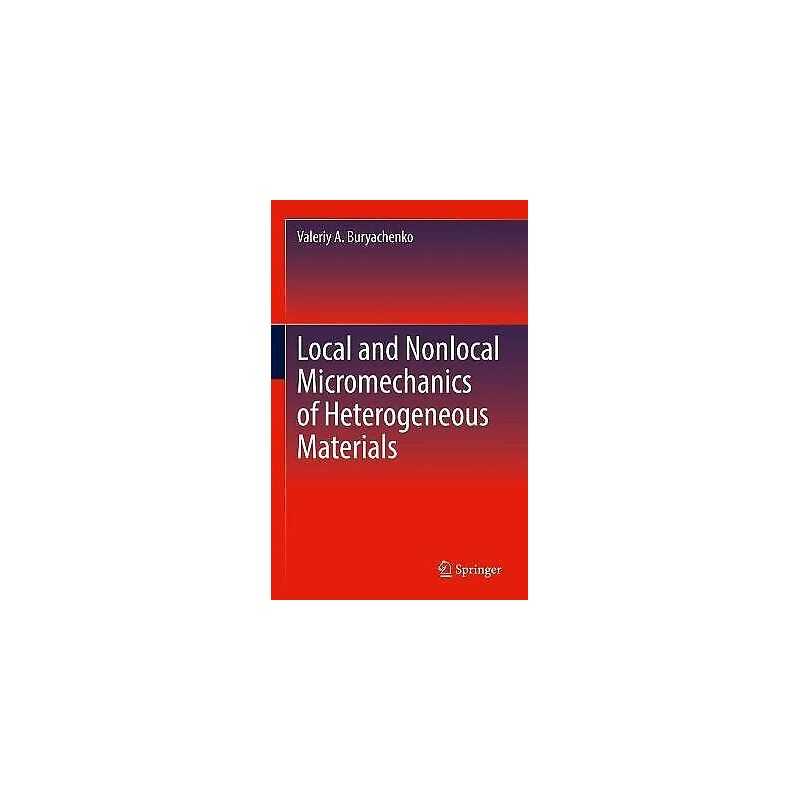 Local and Nonlocal Micromechanics of Heterogeneous Materials - 9783030817831