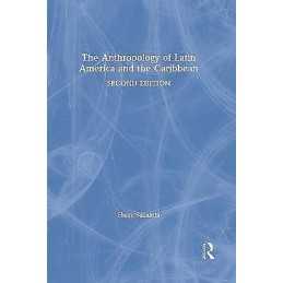 The Anthropology of Latin America and the Caribbean - 9781138675827