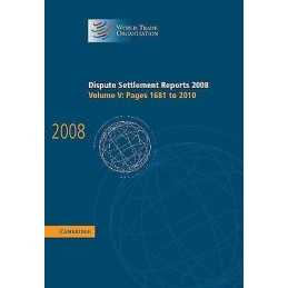Dispute Settlement Reports 2008: Volume 5, Pages 1681-2010 - 9780521767064