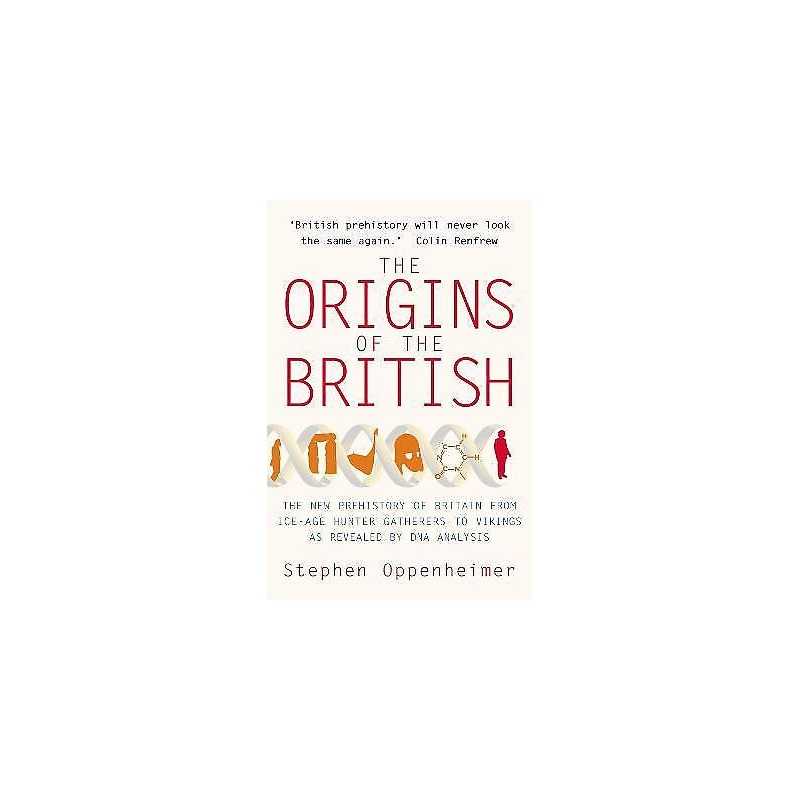 The Origins of the British: The New Prehistory of Britain - 9781845294823