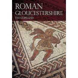 Roman Gloucestershire - 9780752457833