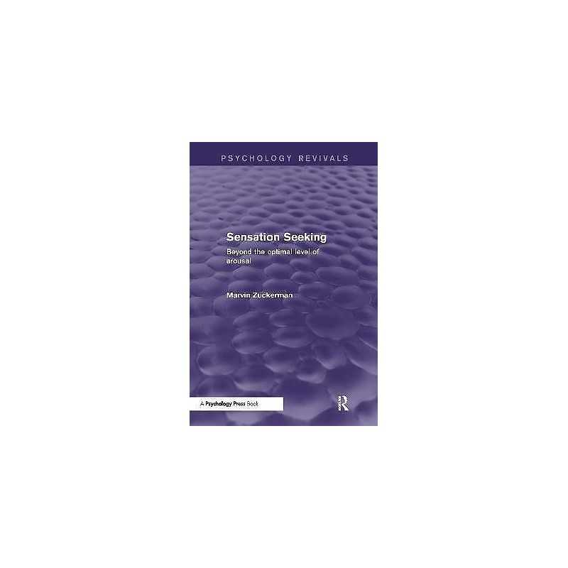 Sensation Seeking (Psychology Revivals) - 9781848724693