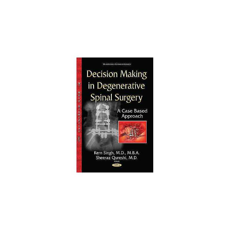 Decision-Making in Degenerative Spinal Surgery - 9781634820943
