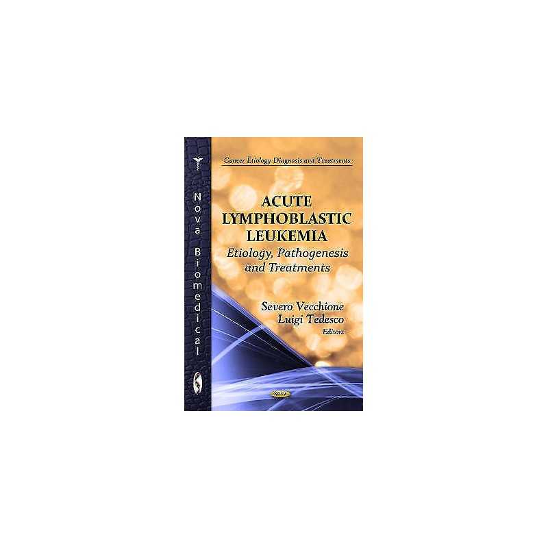 Acute Lymphoblastic Leukemia - 9781614708728
