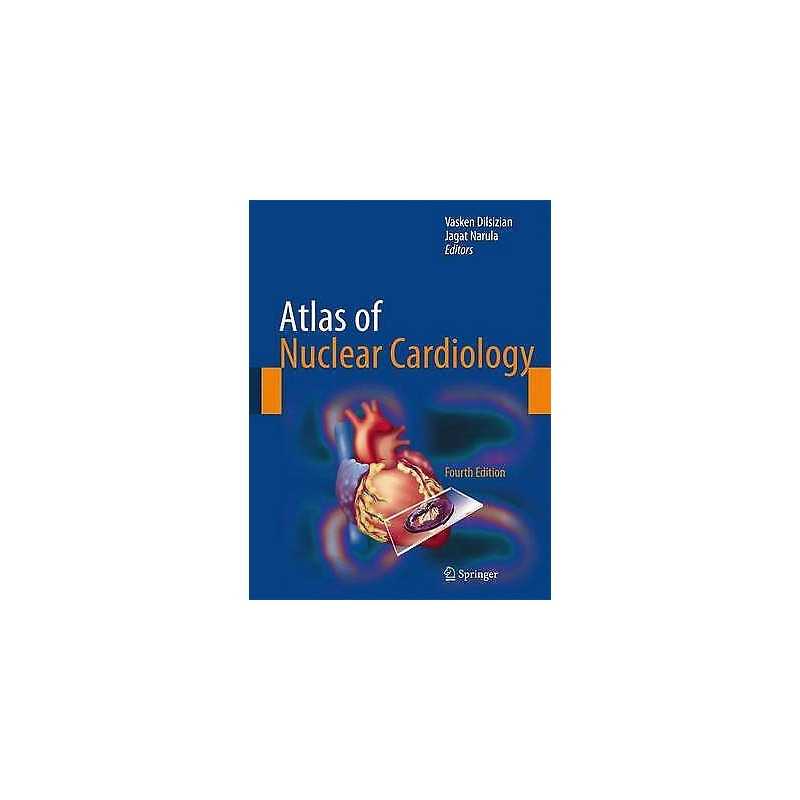 Atlas of Nuclear Cardiology - 9781461455493