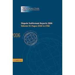 Dispute Settlement Reports 2006: Volume 6, Pages 2243-2766 - 9780521896597