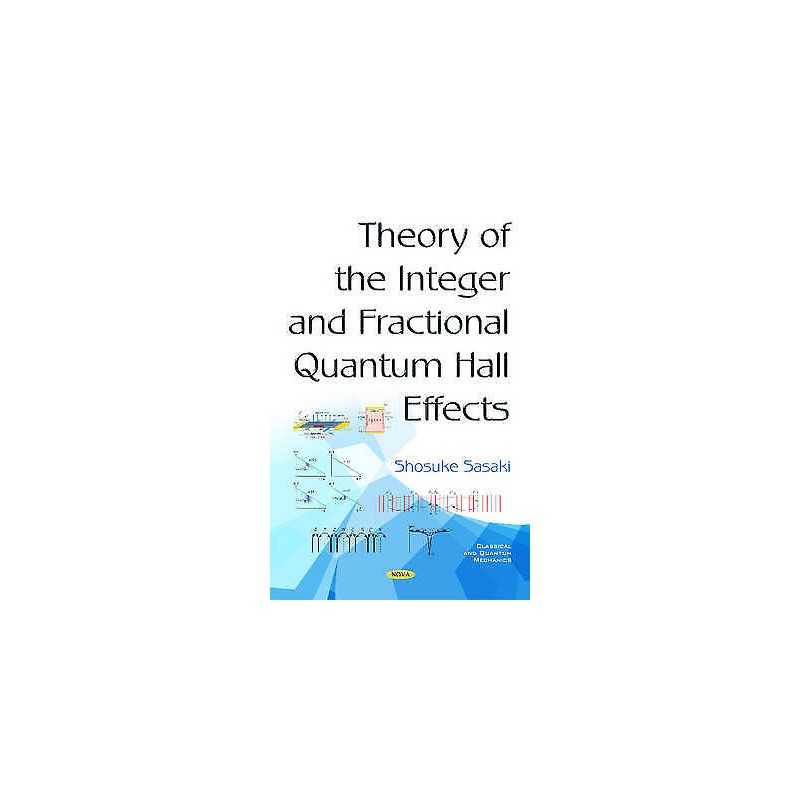 Theory of the Integer & Fractional Quantum Hall Effects - 9781634849388