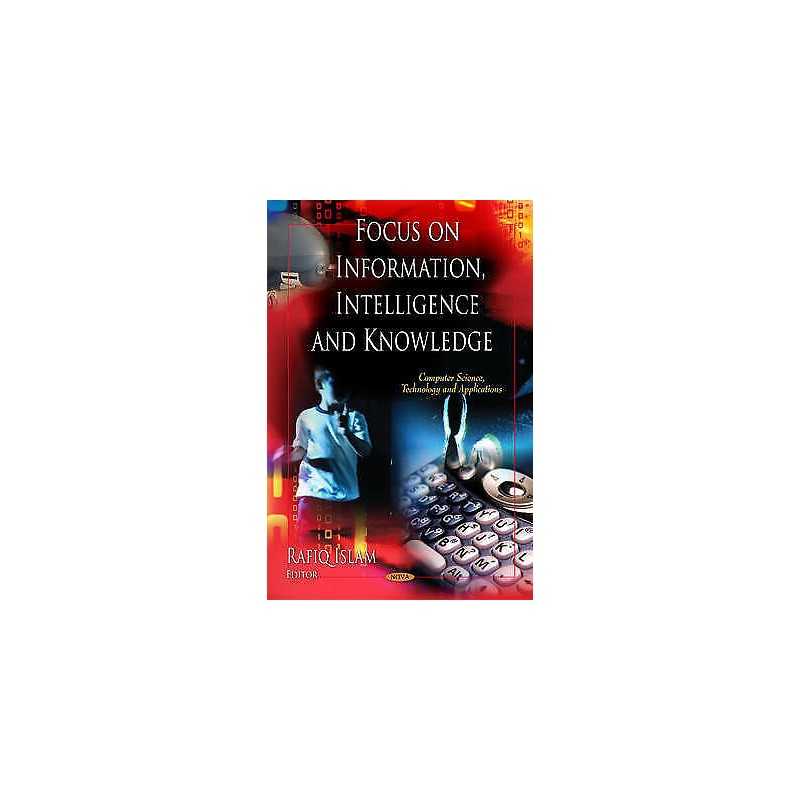 Focus on Information, Intelligence & Knowledge - 9781612099798