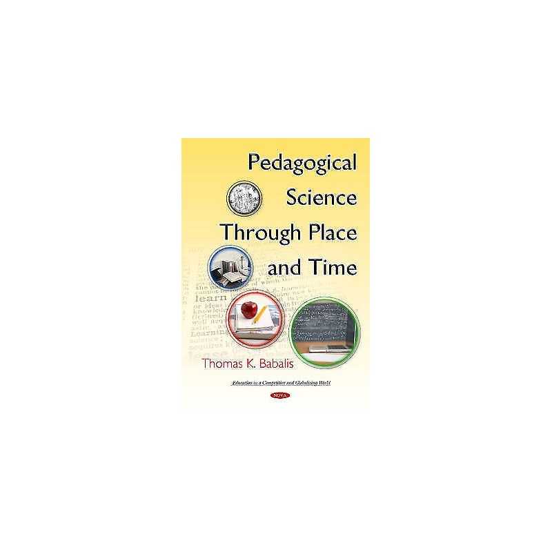 Pedagogical Science Through Place & Time - 9781634830324