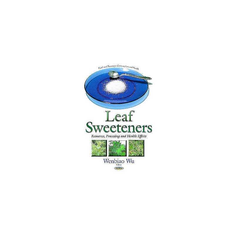 Leaf Sweeteners - 9781634630726