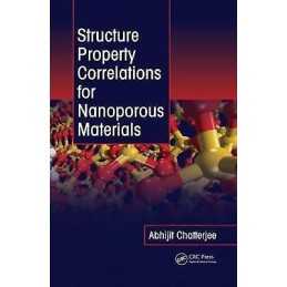 Structure Property Correlations for Nanoporous Materials - 9781420082746