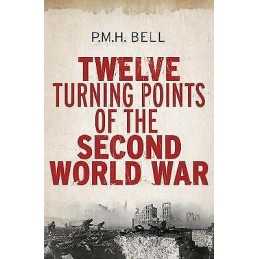 Twelve Turning Points of the Second World War - 9780300187700