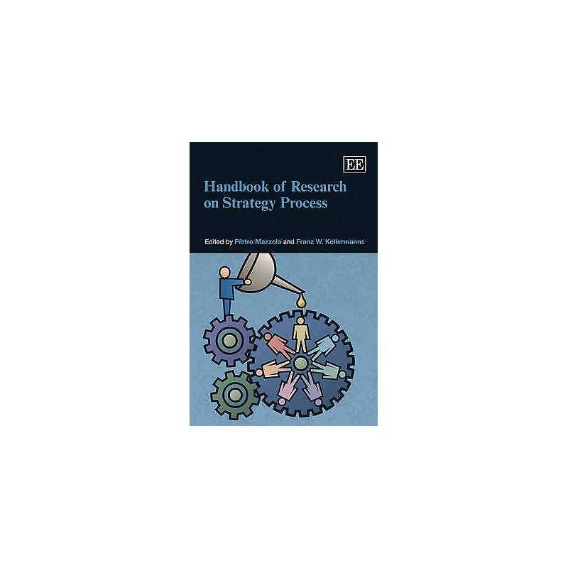 Handbook of Research on Strategy Process - 9781848440449