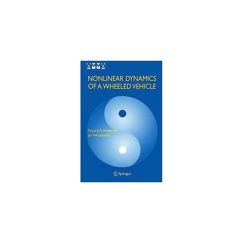 Nonlinear Dynamics of a Wheeled Vehicle - 9780387243580