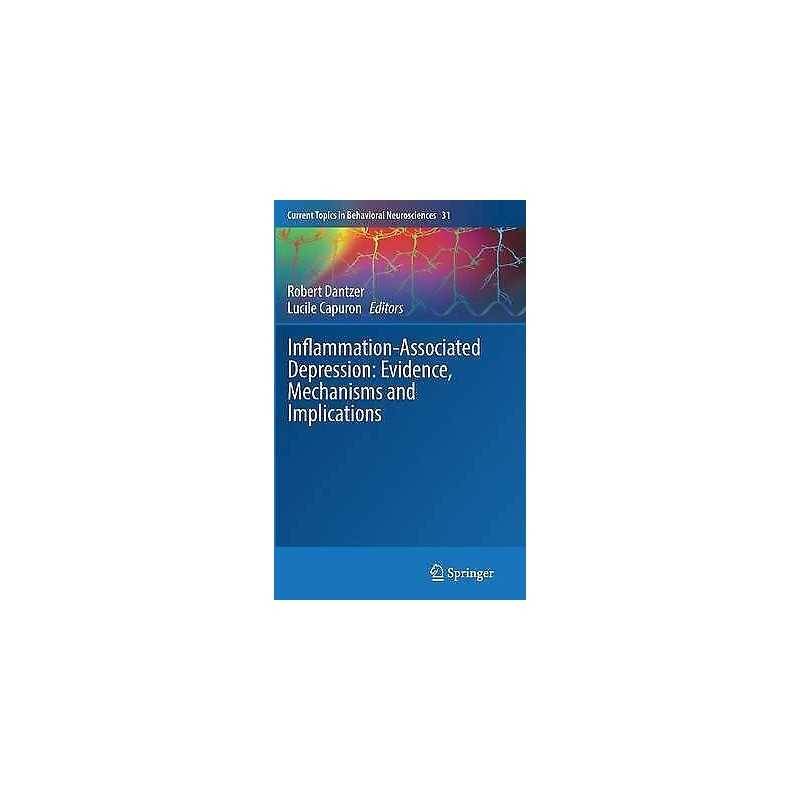Inflammation-Associated Depression: Evidence, Mechanisms and ... - 9783319511511