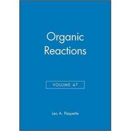 Organic Reactions, Volume 47 - 9780471117377