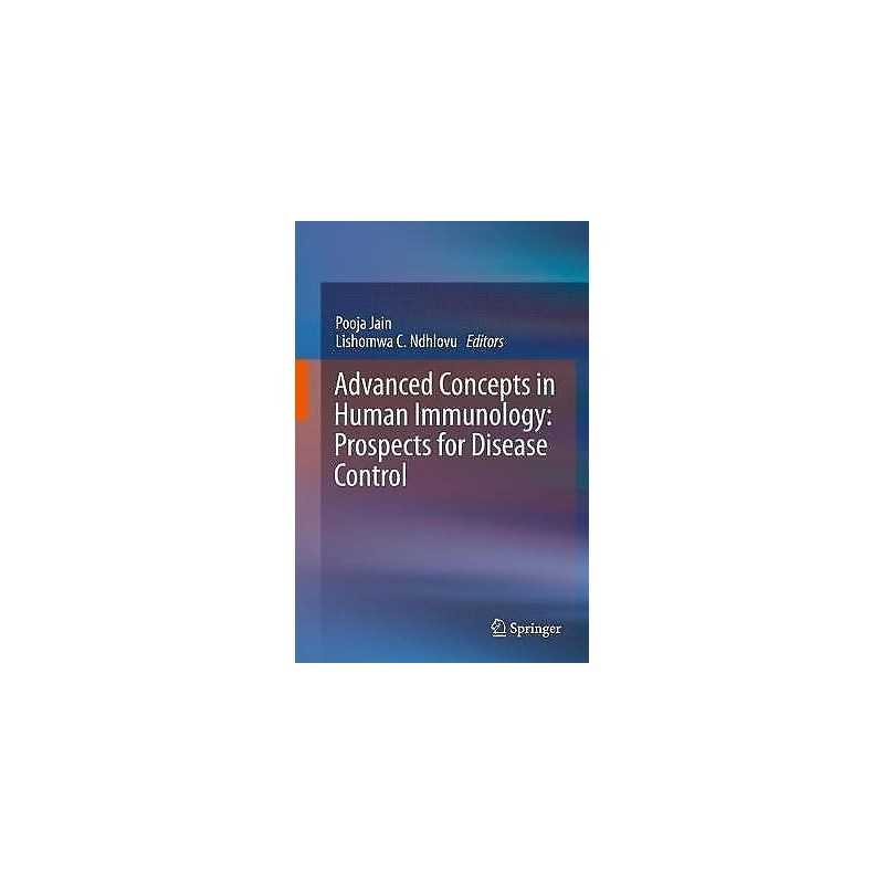 Advanced Concepts in Human Immunology: Prospects for Disease ... - 9783030339456